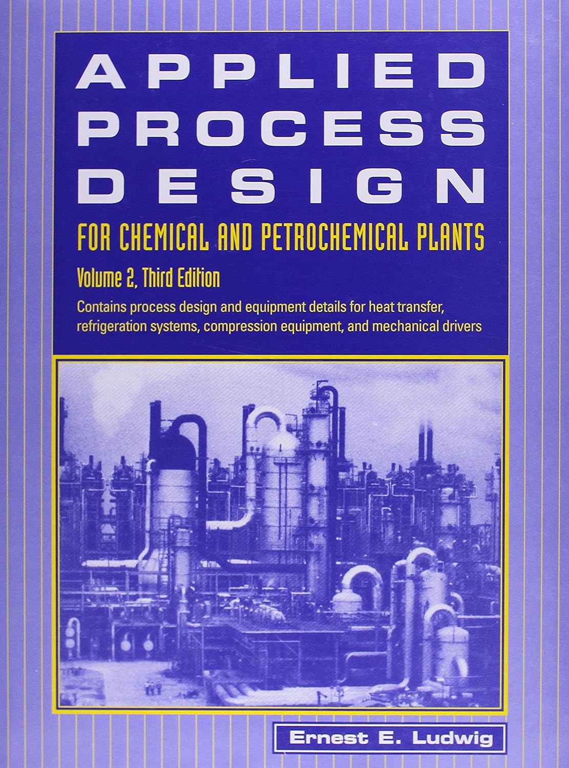 Applied Process Design for Chemical and Petrochemical Plants